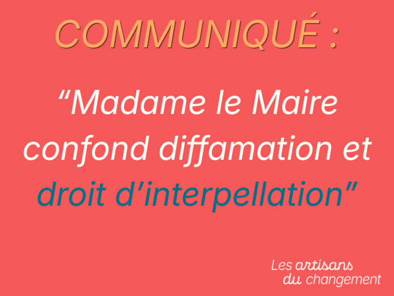 [COMMUNIQUÉ] Madame le Maire confond diffamation et droit d’interpellation !